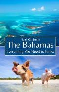 The Bahamas: Everything You Need to Know