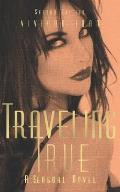Traveling True: A Sensual Novel