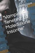 Vampiro di Tenebra: La Maledizione Insonne