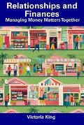 Relationships and Finances: Managing Money Matters Together