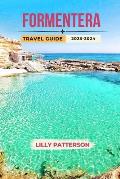 Formentera Travel Guide 2023-2024