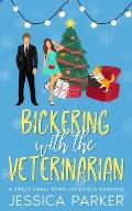 Bickering with the Veterinarian: A Sweet Small Town Crestfield Romance