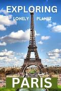 Exploring lonely planet paris: A comprehensive travel guide to the city of lights