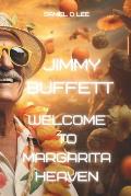 Jimmy Buffett: Welcome to Margarita Heaven
