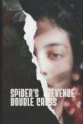 Spider's Revenge: The Double Cross: Seek Justice With Spider