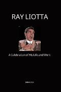 Ray Liotta: A Celebration of His Life and Work