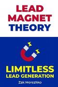 Lead Magnet Theory: Limitless Lead Generation