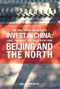 Invest in China: Beijing and the North: ICN