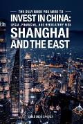 Invest in China: Shanghai and The East: ICE