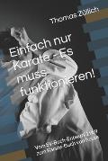 Einfach nur Karate - Es muss funktionieren!: Vom SV-Buch-Entwurf 1989 zum Karate-Buch von heute