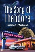 The Song of Theodore: Return to Rainbow Gardens