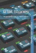 8 Bit Stories: Home Computing in 1980s Britain