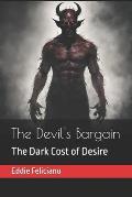 The Devil's Bargain: The Dark Cost of Desire