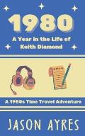 1980: A Year in the Life of Keith Diamond