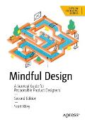 Mindful Design: A Survival Guide for Responsible Product Designers