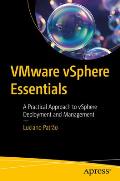 Vmware Vsphere Essentials: A Practical Approach to Vsphere Deployment and Management