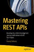 Mastering Rest APIs: Boosting Your Web Development Journey with Advanced API Techniques