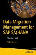 Data Migration Management for SAP S/4hana: A Practical Guide