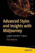 Advanced Styles and Insights with Midjourney: Imagine Beautiful AI Prompts