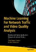 Machine Learning for Network Traffic and Video Quality Analysis: Develop and Deploy Applications Using JavaScript and Node.Js