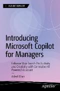 Introducing Microsoft Copilot for Managers: Enhance Your Team's Productivity and Creativity with Generative AI-Powered Assistant