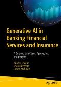 Generative AI in Banking Financial Services and Insurance: A Guide to Use Cases, Approaches, and Insights