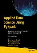 Applied Data Science Using Pyspark: Learn the End-To-End Predictive Model-Building Cycle