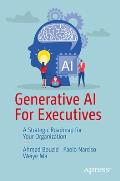 Generative AI for Executives: A Strategic Roadmap for Your Organization