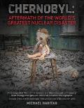 Chernobyl: Aftermath of the World's Greatest Nuclear Disaster: An Introspective View of the Isolation and Abandonment at Chernoby