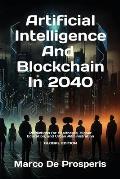 Artificial Intelligence & Blockchain in 2040: Predictions for Healthcare, Higher Education, and Urban Administration - GLOBAL EDITION