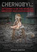 Chernobyl: Aftermath of the World's Greatest Nuclear Disaster: An Introspective View of the Isolation and Abandonment at Chernoby