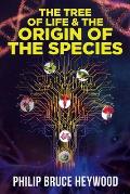 The Tree of Life and The Origin of The Species