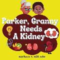 Parker Granny Needs a Kidney