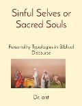 Sinful Selves or Sacred Souls: Personality Typologies in Biblical Discourse
