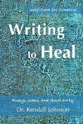 Writing to Heal: Self-Care for Creators
