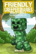 The Friendly Creeper Diaries: The Moon City (Book 4): The Underground City