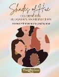 Shades of Hue: Wellness Affirmations and Coloring Book