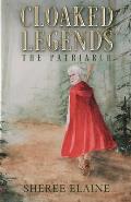 Cloaked Legends: The Patriarch