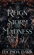 A Reign of Storm and Madness