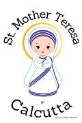 St. Mother Theresa of Calcutta - Children's Christian Book - Lives of the Saints