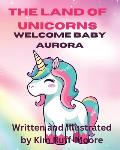 The Land Of Unicorns Welcome Baby Aurora
