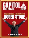 Capitol Times Magazine Issue 9 - ROGER STONE