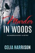 Murder in Woods: An Amateur Sleuth Mystery