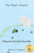 Big, Bigger, Biggest: The Frog That Tried To Outgrow the Elephant in Portuguese and English