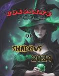 Coloring Book Of Shadows 2024: A timeless Season of The Witch Oracle Cards To Unleash the Power of Magic with Enchanting Scenes and Potent Spells for