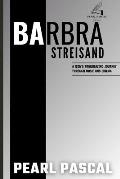 Barbra Streisand: An Icon's Trailblazing Journey Through Music and Cinema
