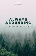 Always Abounding: A Collection of Letters