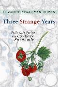 Three Strange Years: Daily Life During the COVID-19 Pandemic