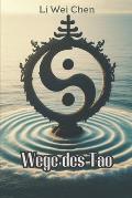 Wege des Tao: Die Weisheit des Taoismus entdecken