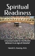 Spiritual Readiness: A Survival Guide for the Muslim Believer in an Age of Disbelief